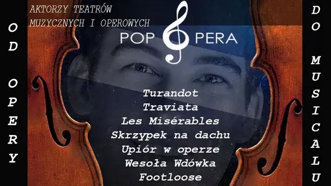 Pop Opera - od opery do musicalu, Łódź