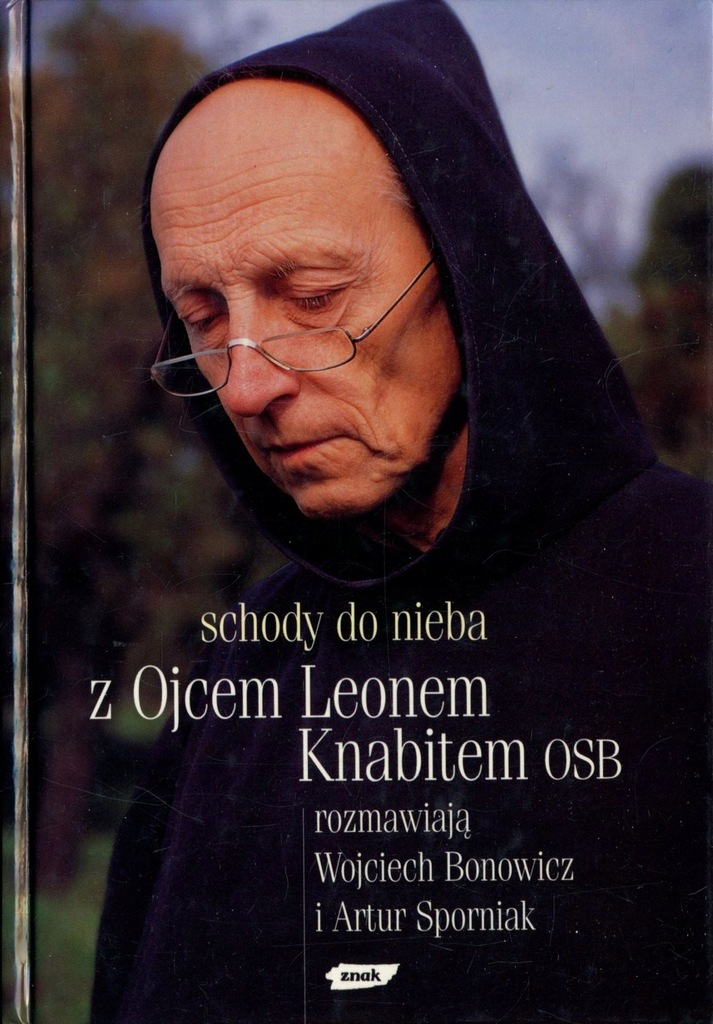 Schody do nieba z Ojcem Leonem Knabitem OSB