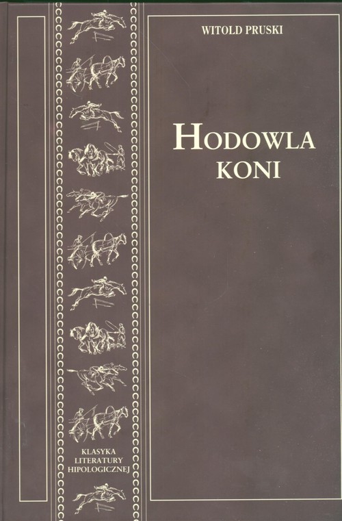 Hodowla koni Tom 1 [Pruski Witold]