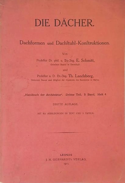 Dachformen und Dachstuhl - Konstruktionen 1911
