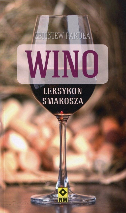 Wino Leksykon smakosza Pakuła Zbigniew