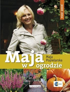 Maja w Ogrodzie - Jesień/Zima - Maja Popielarska