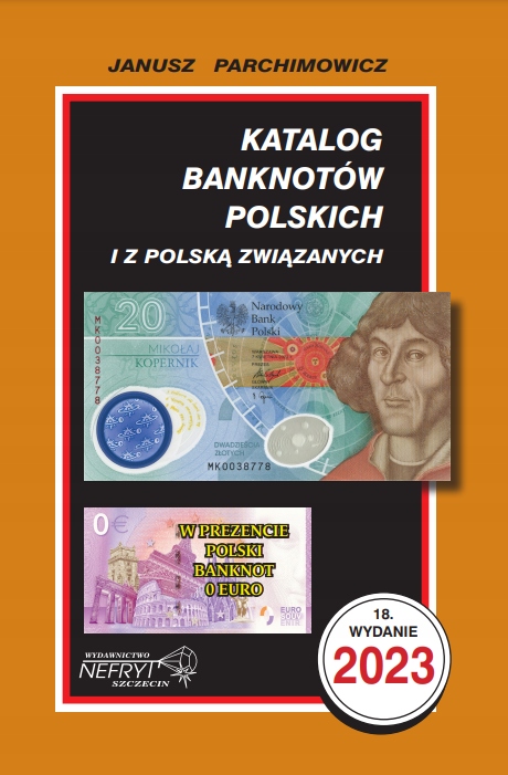 Katalog Banknotów Polskich i z Polską Związanych 2023 - Janusz Parchimowicz
