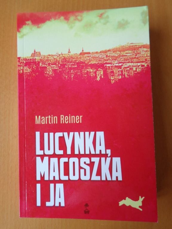 Martin Reiner Lucynka, Macoszka i ja