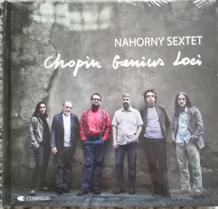 NAHORNY SEXTET - CHOPIN GENIUS LOCI