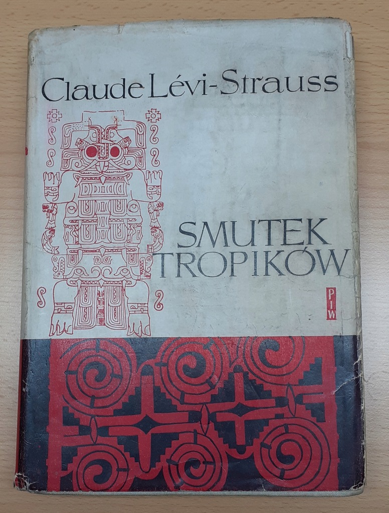 Claude Lévi-Strauss - Smutek tropików