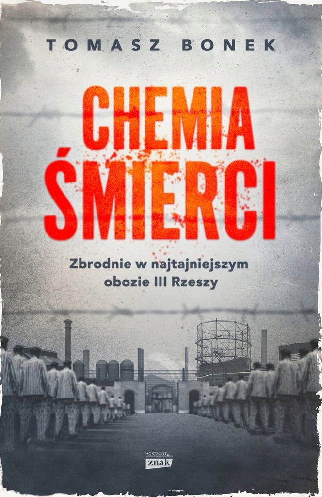 Chemia śmierci. Zbrodnie w najtajniejszym obozie III Rzeszy (wydanie kieszo