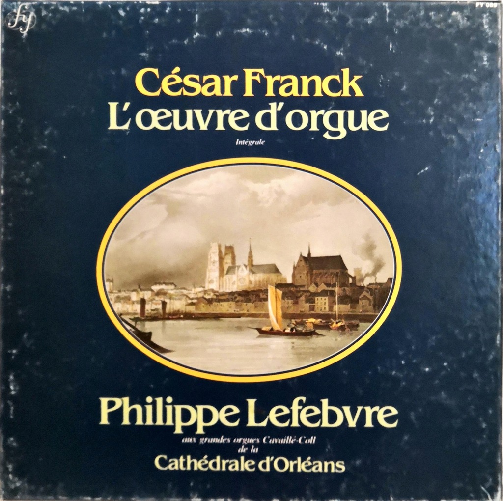 César Franck / Philippe Lefebvre L'Oeuvre D'orgue