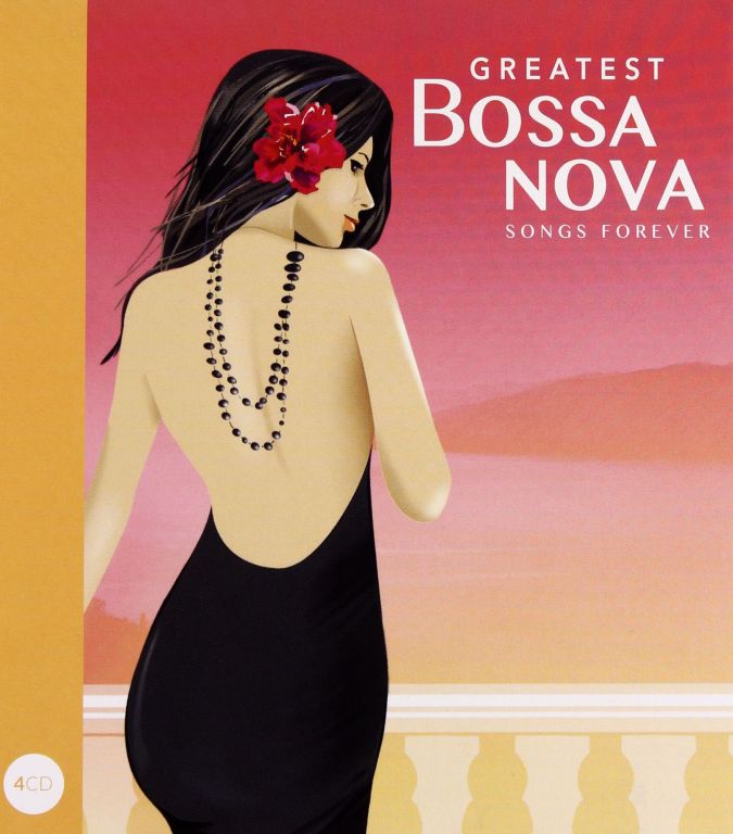 THE GREATEST BOSSA NOVA HITS FOREVER (4CD)