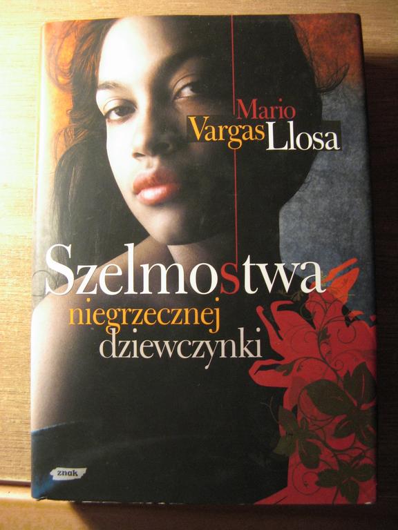 Mario Vargas Llosa - Szelmostwa niegrzecznej...