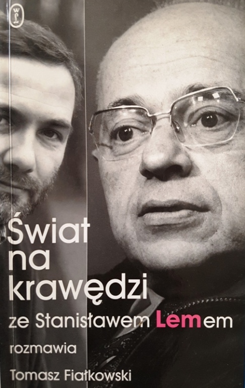 Fiałkowski Świat Na Krawędzi ze Stanisławem Lemem