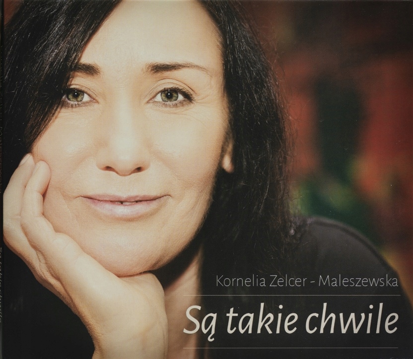 Kornelia Zelcer-Maleszewska - Są takie chwile