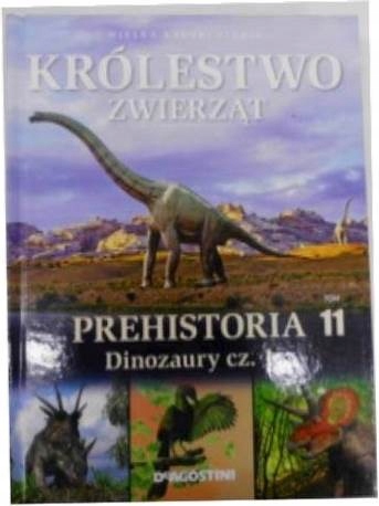 Królestwo zwierząt.Prehistoria.Dinozaury cz.1 -