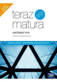 Teraz matura 2020 Matematyka Zbiór zadań MATURA PP