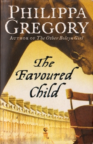 PHILIPPA GREGORY "THE FAVOURED CHILD" J. ANG