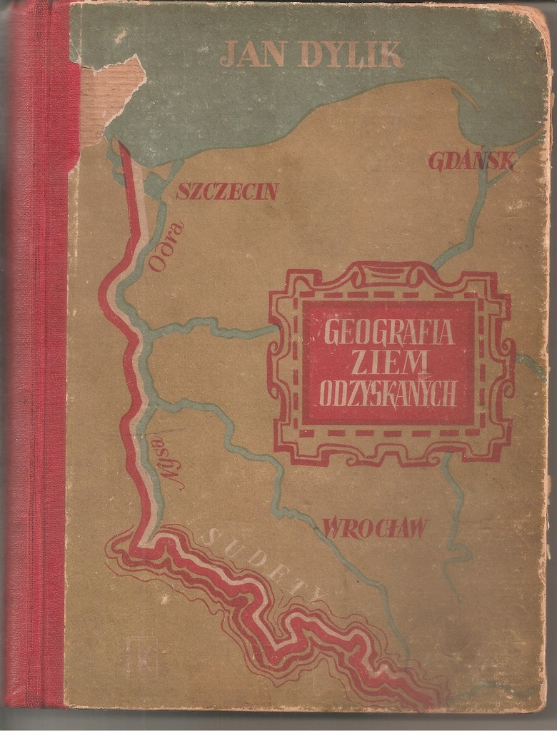 GEOGRAFIA ZIEM ODZYSKANYCH Jan Dylik - książka z 1946 roku.