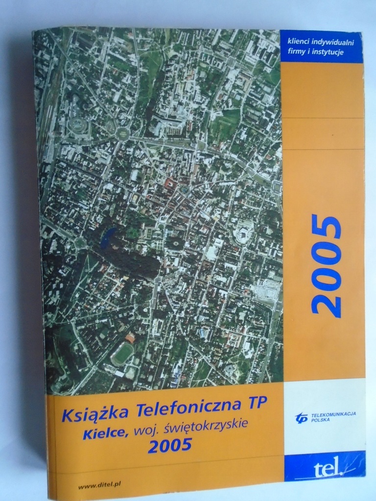 @ KSIĄŻKA TELEFONICZNA WOJEWÓDZTWA ŚWIĘTOKRZYSKIEGO KIELCE 2005 ROK