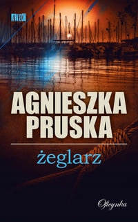 ŻEGLARZ (DODRUK 2017) - PRUSKA AGNIESZKA
