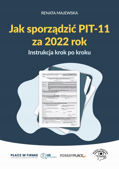 Jak sporządzić PIT-11 za 2022 rok - instrukcja kro