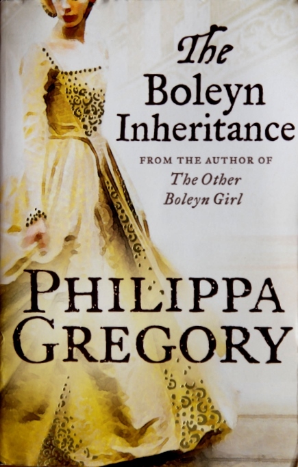 PHILIPPA GREGORY "THE BOLEYN INHERITANCE"