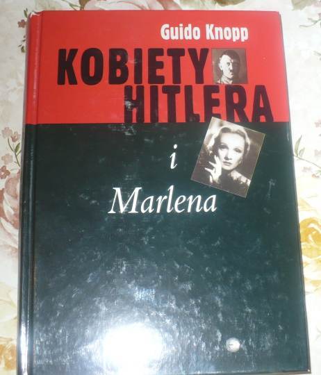 "GKobiety Hitlera i Marlena" Guido Knopp