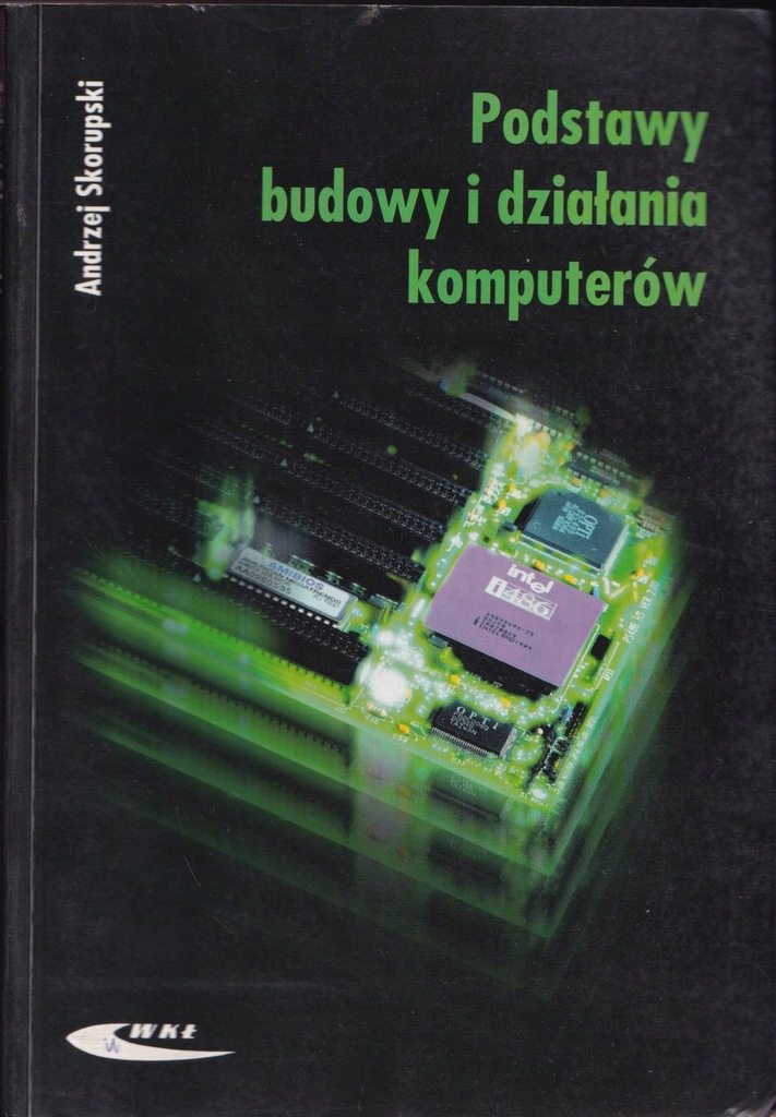 Podstawy budowy i działania komputerów - Skopulski