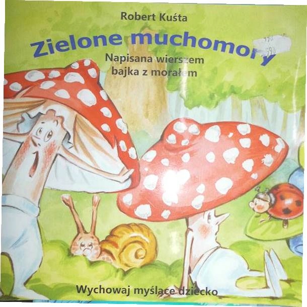 Zielone muchomory. Napisana - Kuśta