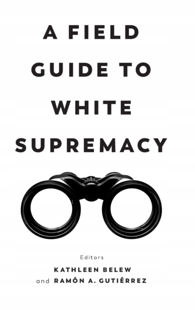 A Field Guide to White Supremacy