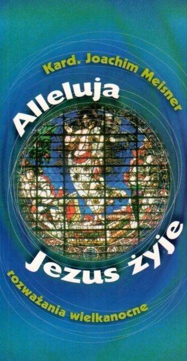 ALLELUJA, JEZUS ŻYJE, JOACHIM MEISNER