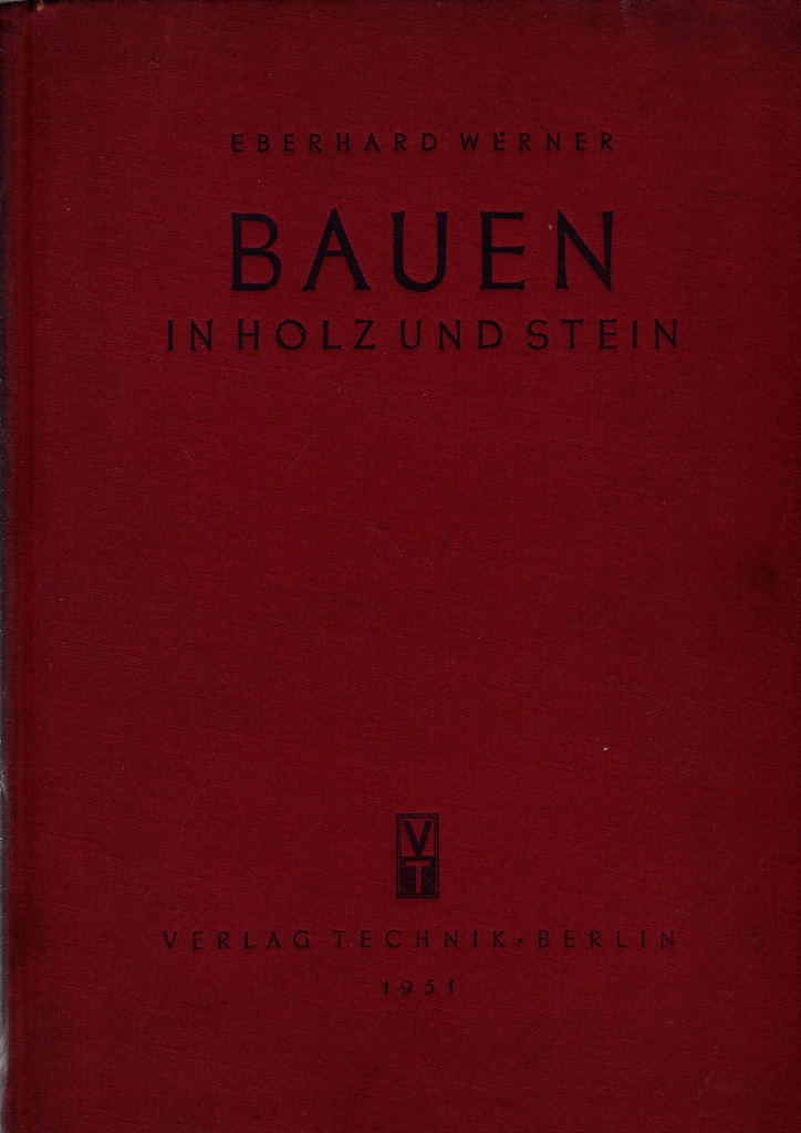 Bauen in Holz und Stein - Eberhard Werner