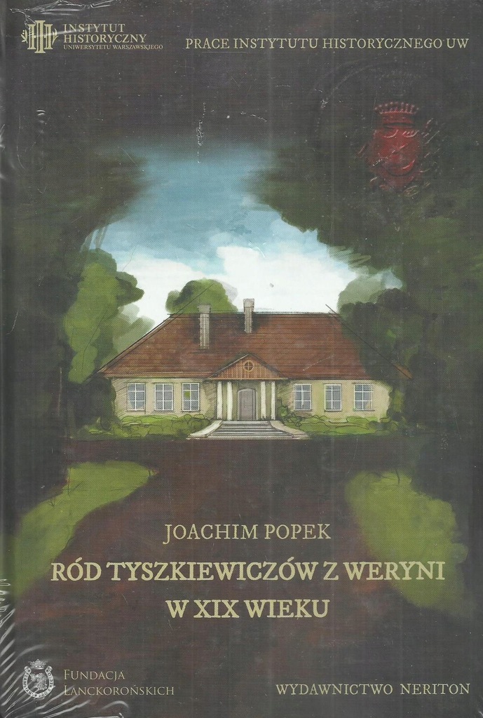 Ród Tyszkiewiczów z Weryni w XIX wieku Joachim Popek
