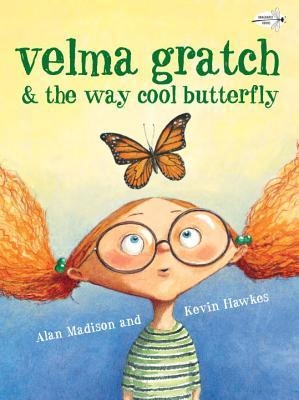 Velma Gratch And The Way Cool Butterfly - Ala...