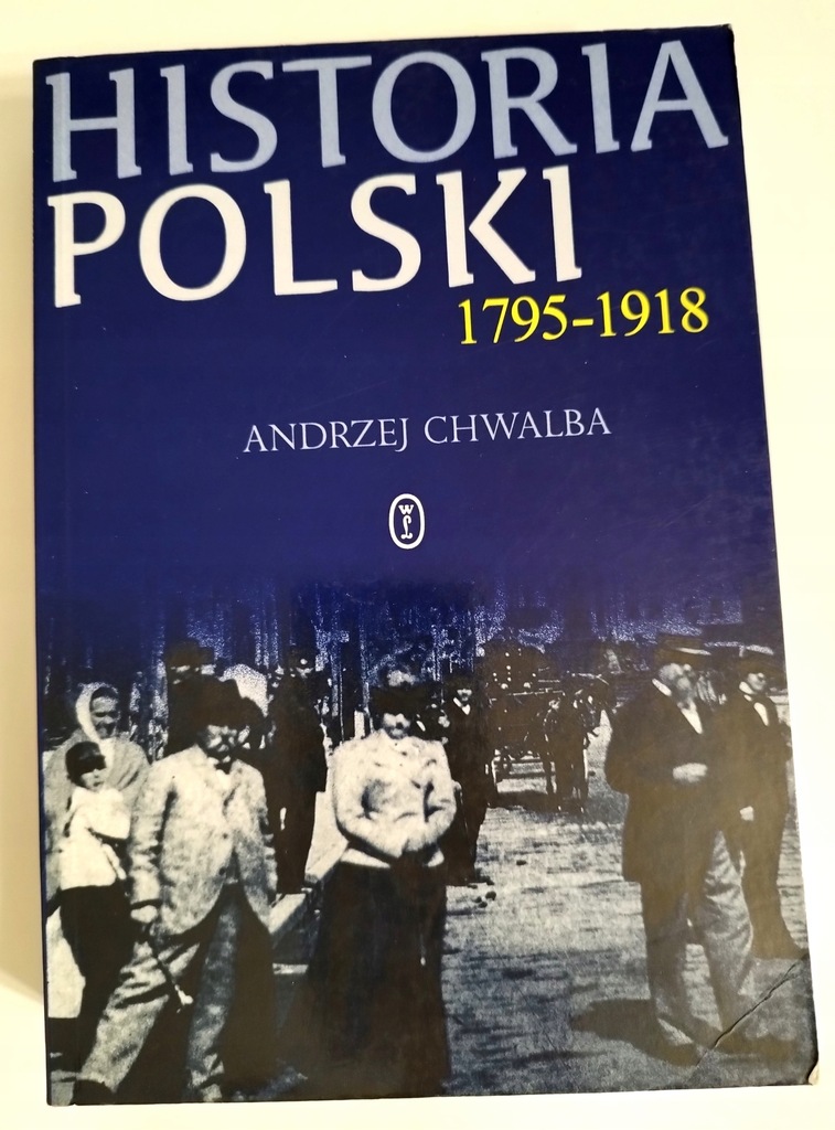 Historia Polski 1795-1918 Andrzej Chwalba