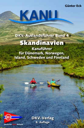 DKV-Auslandsführer Skandinavien: Kanuführer für Dänemark, Finnland, Island,