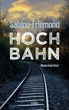 Hochbahn: Niederrhein-Krimi - Friemond, Sabine