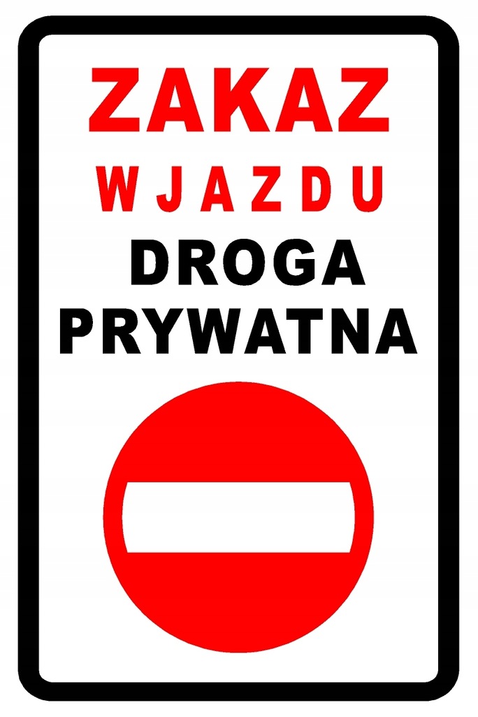 Tabliczka Znak Zakaz Wjazdu Droga Prywatna