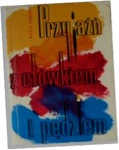 Przyjaźń z ołówkiem w ręku - W. Rębkowski 24h wys