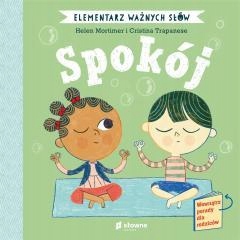 Elementarz Ważnych Słów. Spokój Słowne (dawniej Burda Książki) 472736