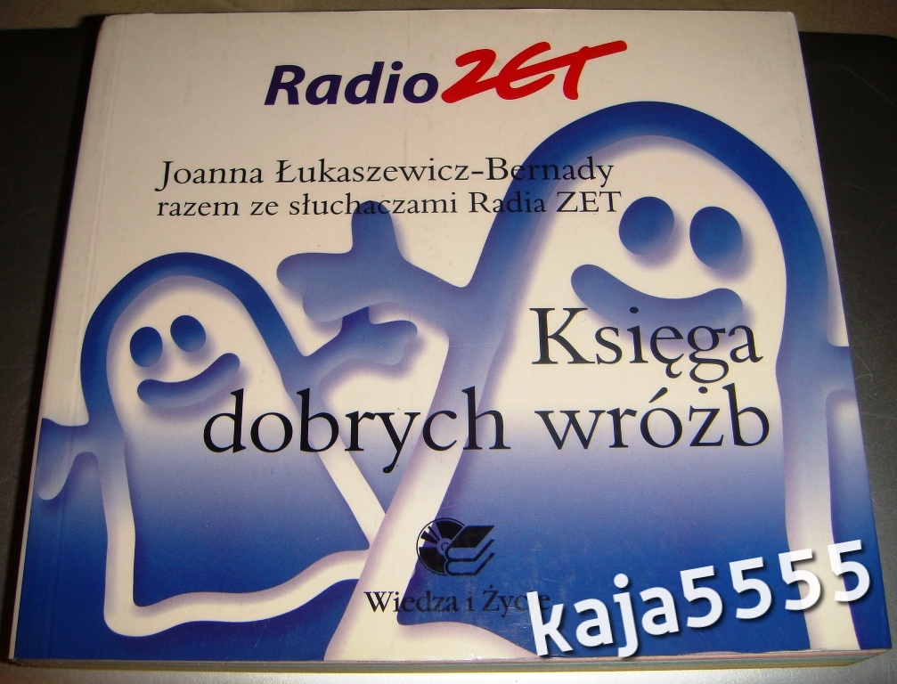 JOANNA ŁUKASZEWICZ-BERNADY - KSIĘGA DOBRYCH WRÓŻB