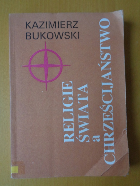 Bukowski Kazimierz Religie świata a chrześcijaństw