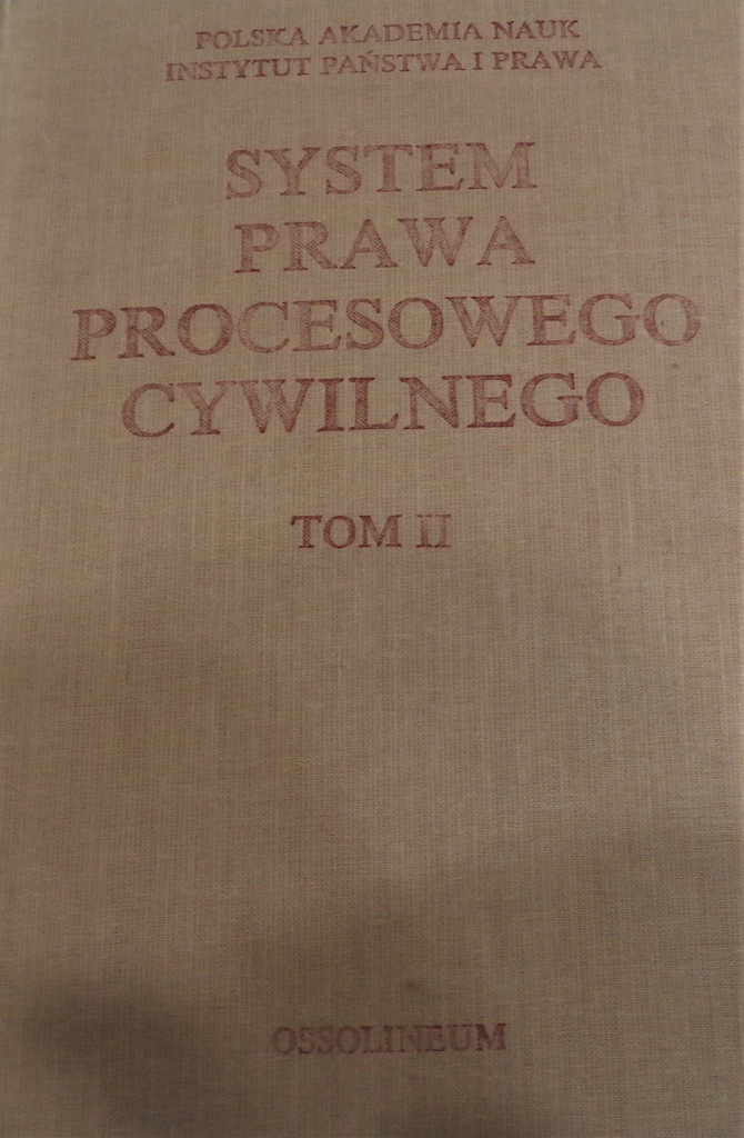 SYSTEM PRAWA PROCESOWEGO CYWILNEGO tom II