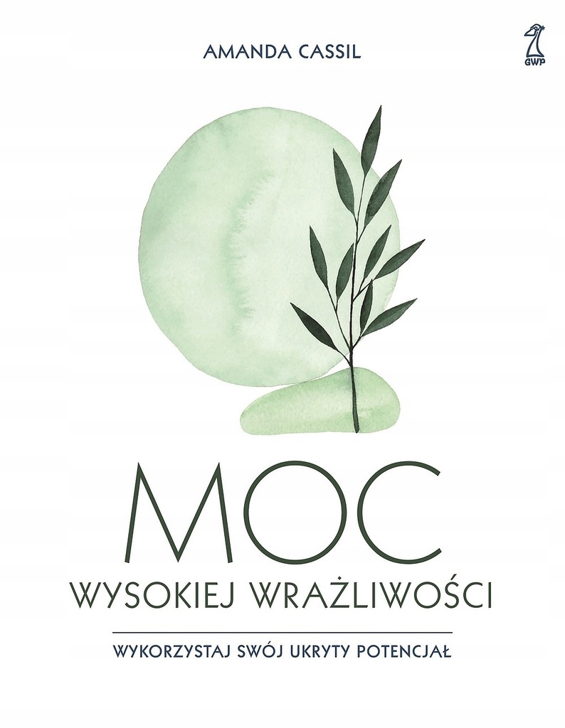 MOC WYSOKIEJ WRAŻLIWOŚCI. WYKORZYSTAJ SWÓJ UKRYTY