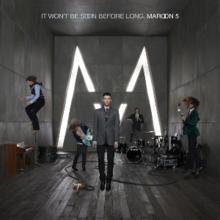 MAROON 5 It Won't Be Soon Before Long