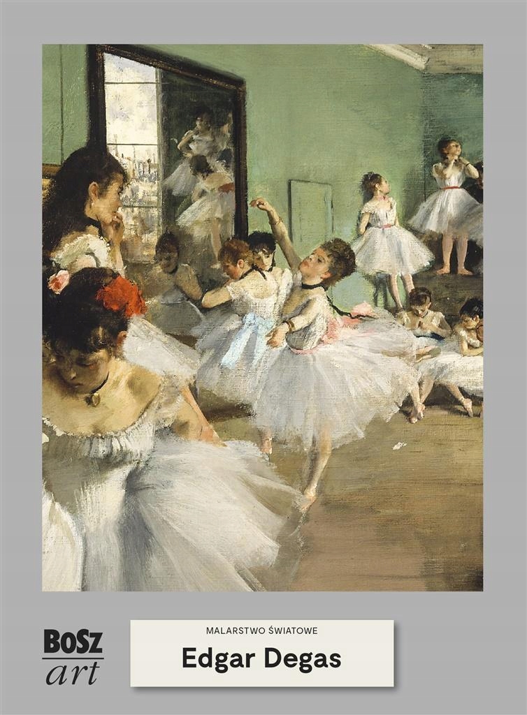 EDGAR DEGAS. MALARSTWO ŚWIATOWE