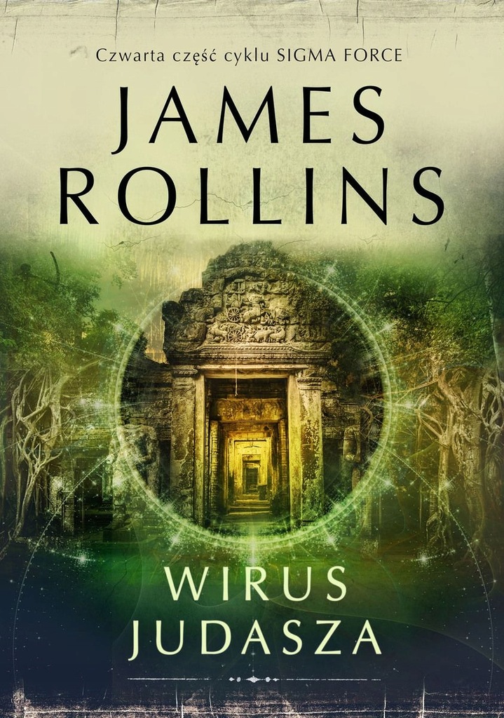 JAMES ROLLINS - WIRUS JUDASZA - Sigma Force Tom 4