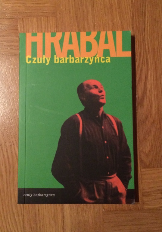 Czuły Barbarzyńca - Bohumil Hrabal miękka oprawa