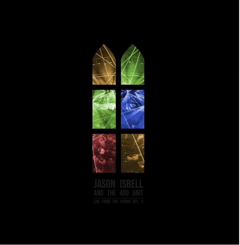 JASON ISBELL AND THE 400 UNIT: LIVE FROM THE RYMAN 2 (2CD)