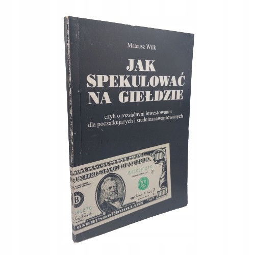 Jak spekulować na giełdzie Mateusz Wilk
