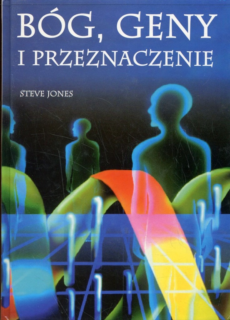 Bóg, geny i przeznaczenie - Steve Jones