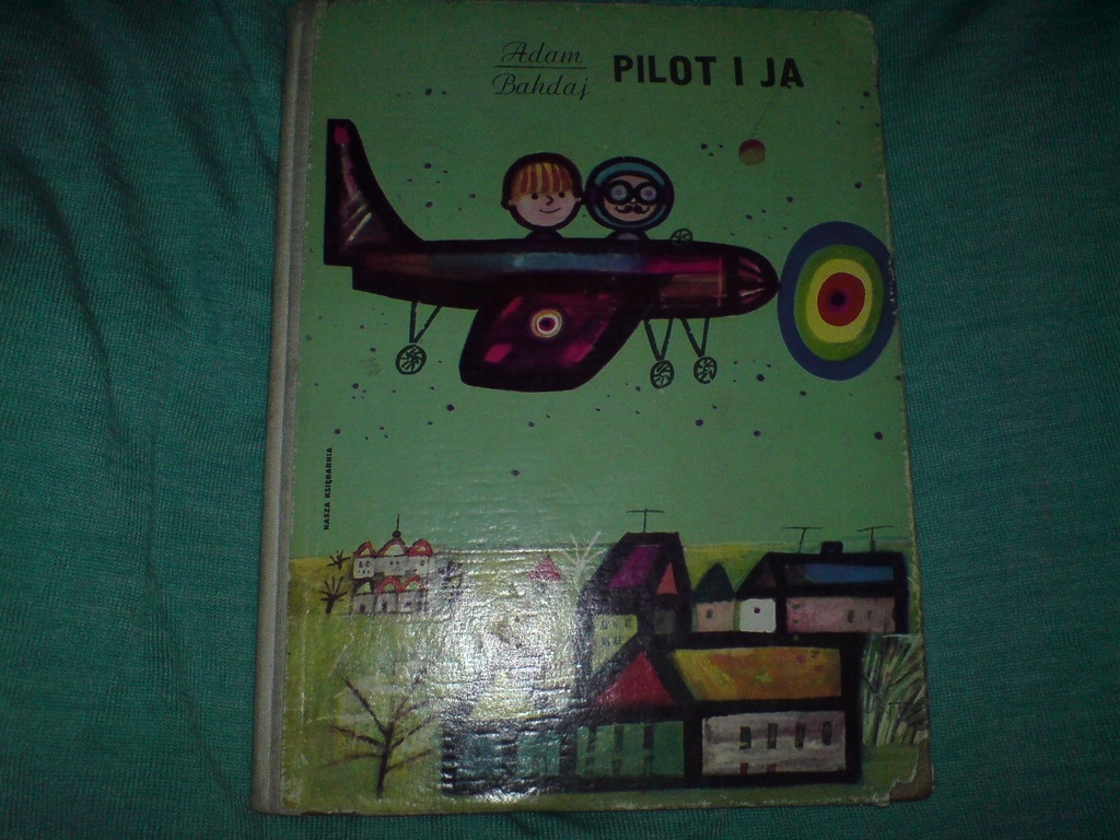 Pilot i Ja Adam Bahdaj *Pierwsze Wydanie 1967r.